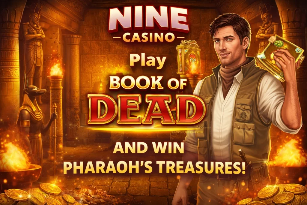 Nine Casino Book of Dead banner featuring a daring adventurer holding the glowing Book of Dead, set in an ancient Egyptian temple with statues of Anubis and Horus, glowing coins, and bold text: “Play BOOK OF DEAD and Win Pharaoh’s Treasures!”